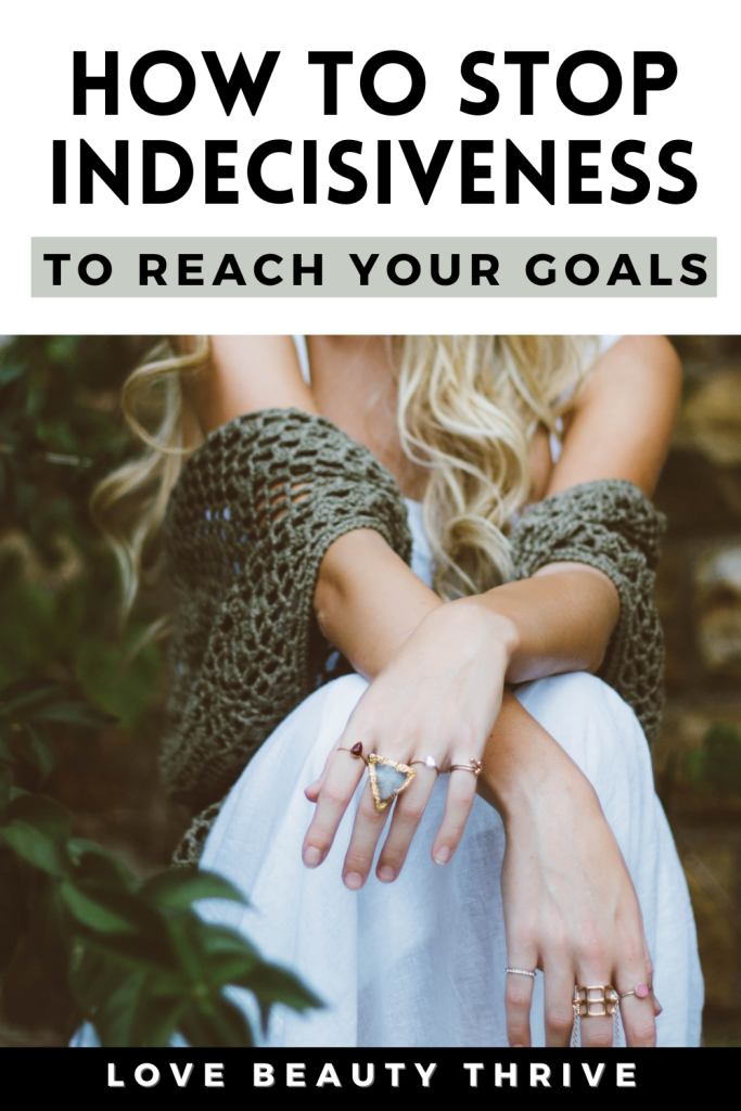 Stop Being Indecisive