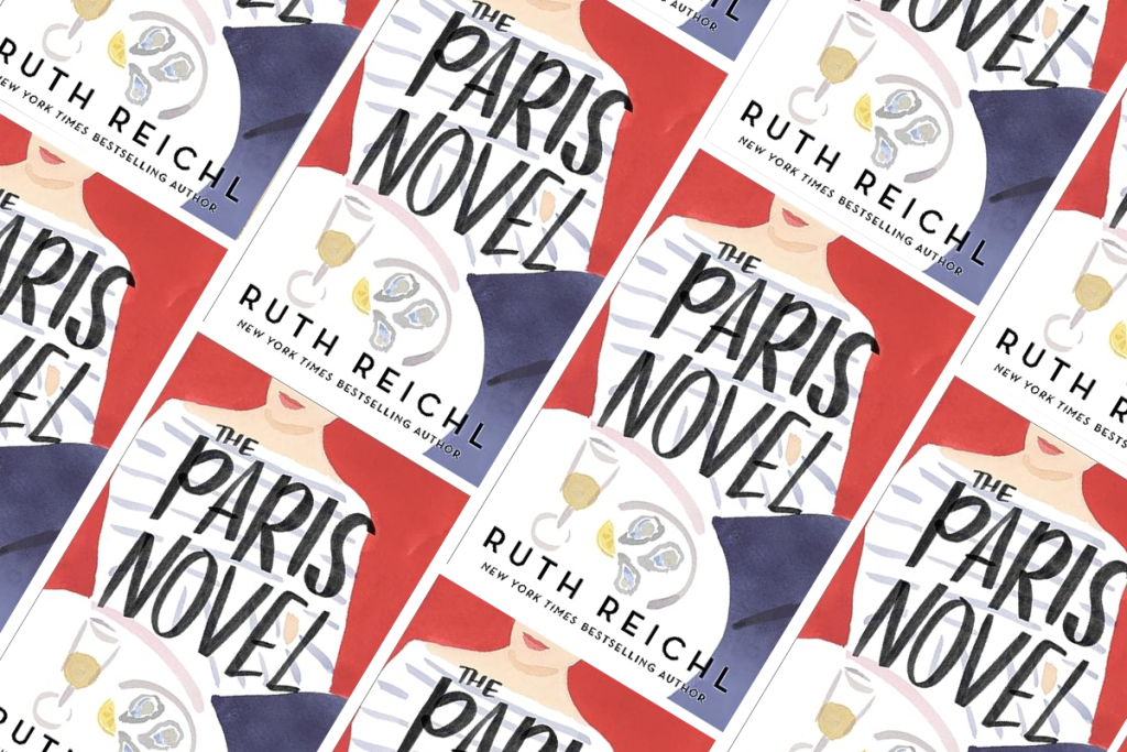 The Paris Novel by Ruth Reichl