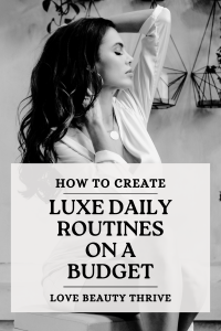 luxe daily routines on a budget